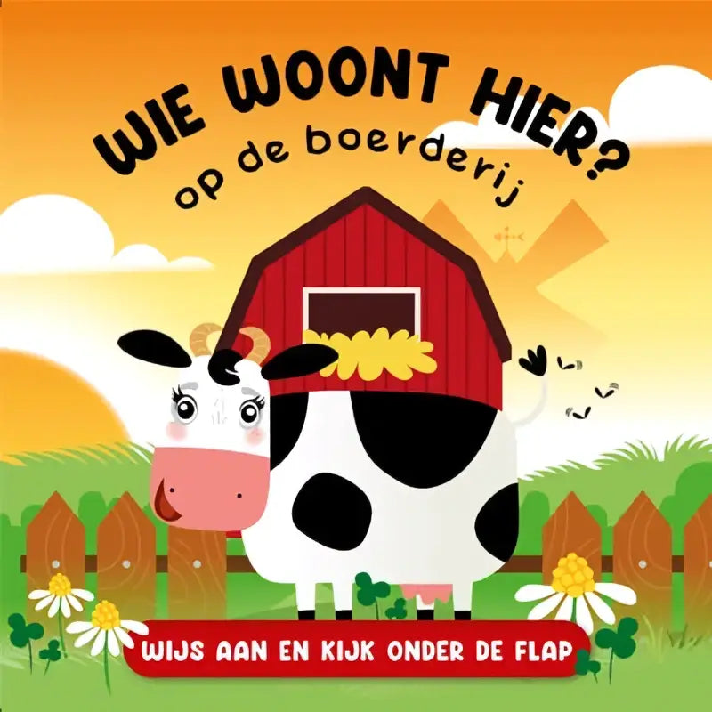Een cartoon zwart-witte koe met roze neus en zonnebloemhoed voor een rode schuur in wie woont hier op de boerderij boek