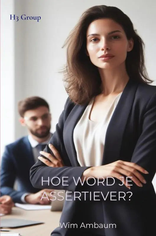 De boekcover toont een vrouw in een donkerblauwe blazer en wit blouse met de titel hoe word je assertiever wim ambaum