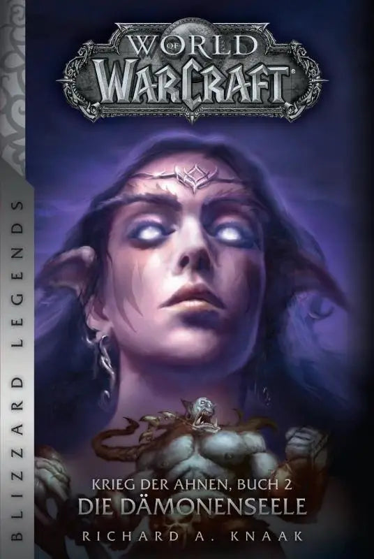World of Warcraft: Krieg der Ahnen 2 - Die Dämonenseele (Blizzard Legends)