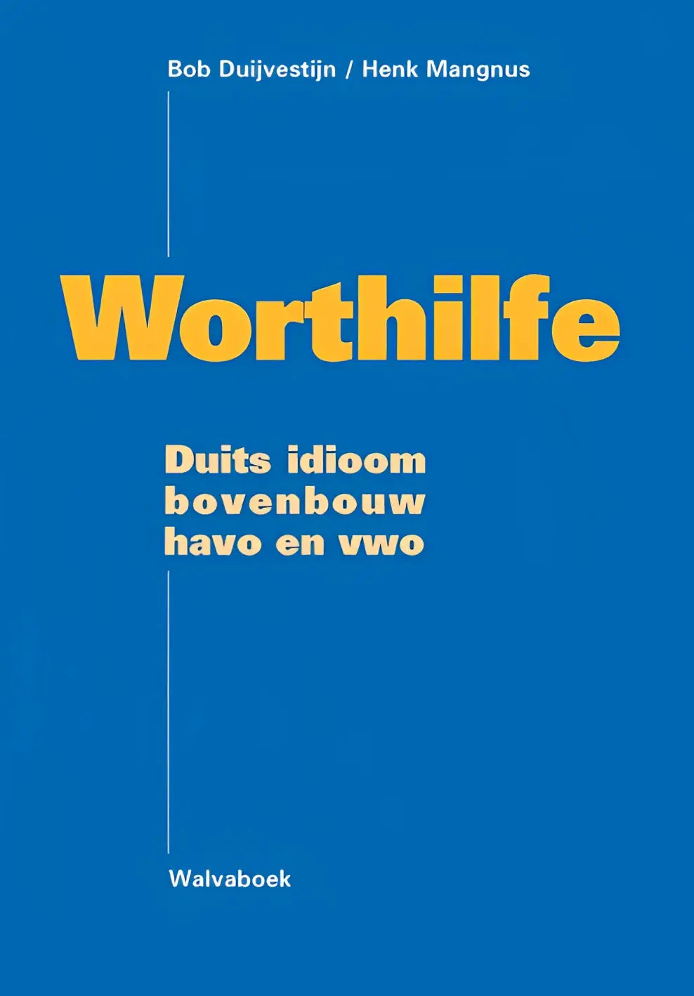 Blauw boek met grote gele titel worthilfe en witte ondertitel over duits idioom bovnebouw havo en vwo