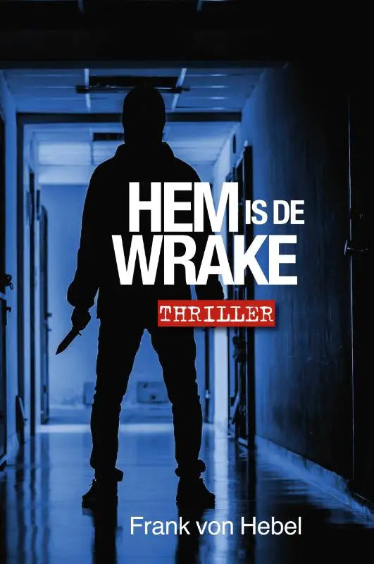 De boekcover van Hem is de wrake toont witte tekst en een rode banner met thriller en auteur frank von hebel