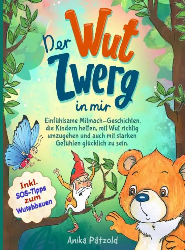 Cover van kindersboek der wut-zwerg in mir met cartoon kabouter oranje beer en blauwe vlinder helpt met wut richtig umzugehen