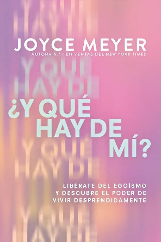 De boekcover van ¿y qué hay de mí? van joyce meyer toont een zachte verloopachtergrond in roze naar paars met gouden tekst