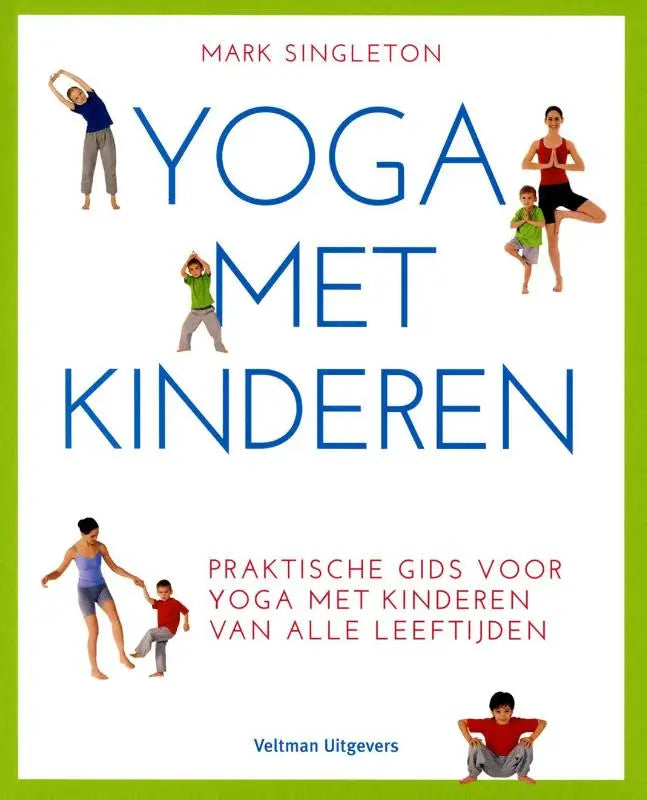 De boekcover van yoga met kinderen van mark singleton toont een praktische gids met blauwe en rode tekst voor jonge lezers