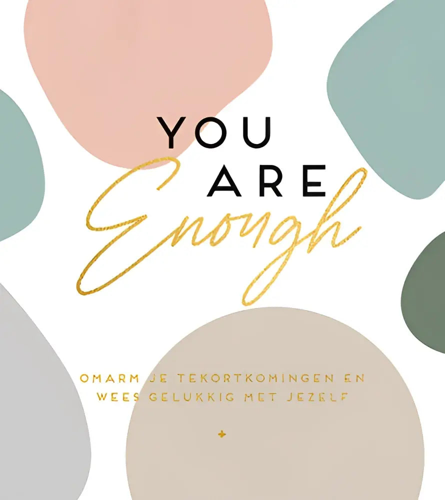 Een zachte pastelkleurige poster you are enough met elegante gouden en zwarte letters voor persoonlijke groei