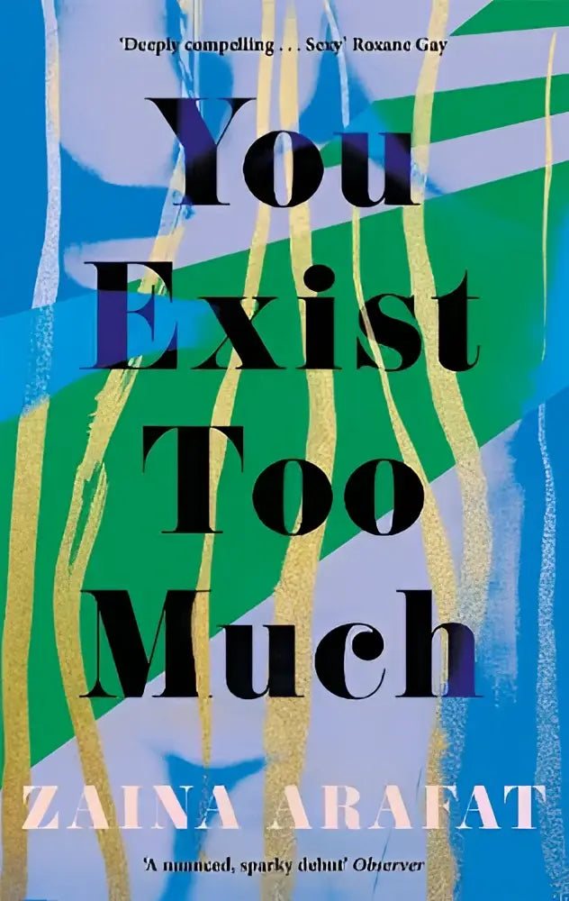Het boek you exist too much toont gedurfde zwarte tekst op een levendige abstracte achtergrond van blauw, groen en geel