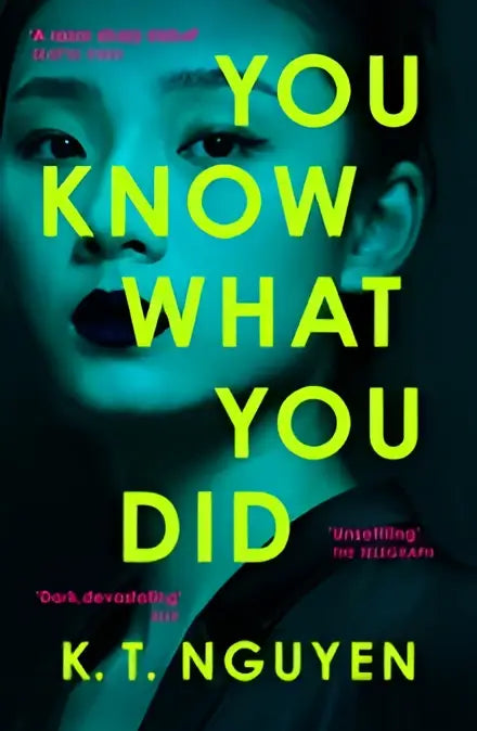 De boekcover van you know what you did door k t nguyen heeft geel vetgedrukte tekst op een donkerblauwe achtergrond
