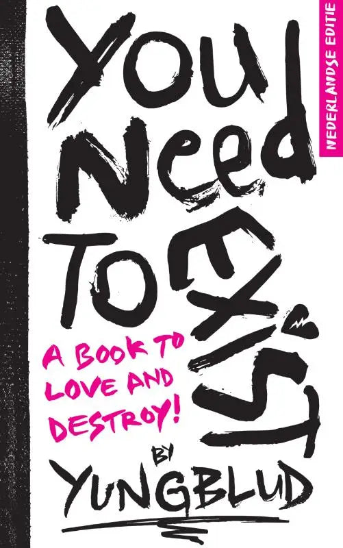 Witte boekcover met zwarte en roze handgeschreven tekst you need to exile door yungblud in love and destroy book to love