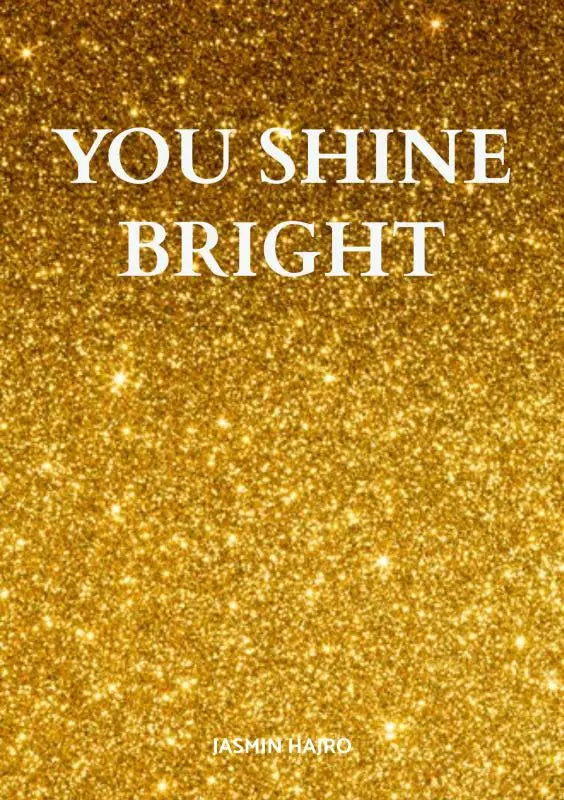 Achtergrond met gouden glitter en de tekst you shine bright in witte schreefletter voor een inspirerend effect