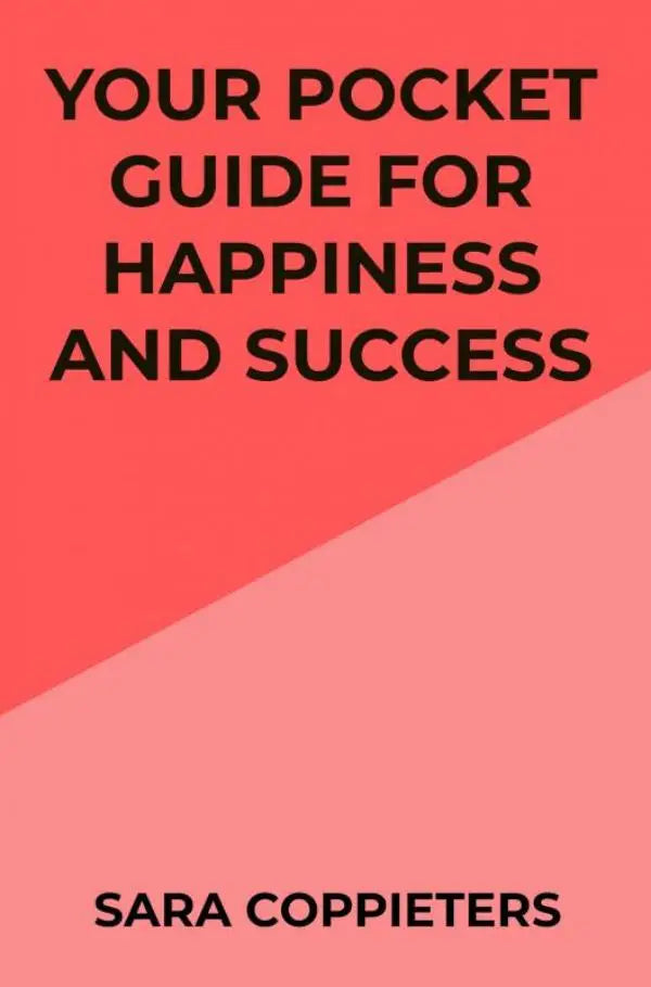 Een levendige koraalrode boekomslag met zwarte tekst your pocket guide for happiness and success door sara coppieters