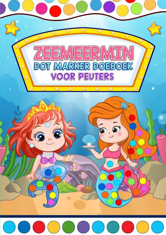 Kleurrijk zeemeermin dot marker doeboek voor peuters met vrolijke polkadot zeemeerminnen en kronen voor kleuren leren