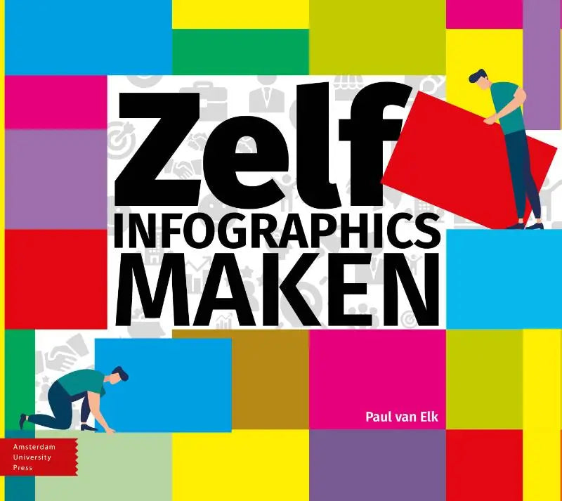 De boekcover van zelf infographics maken toont zwarte tekst op een kleurrijke achtergrond van overlappende vierkanten