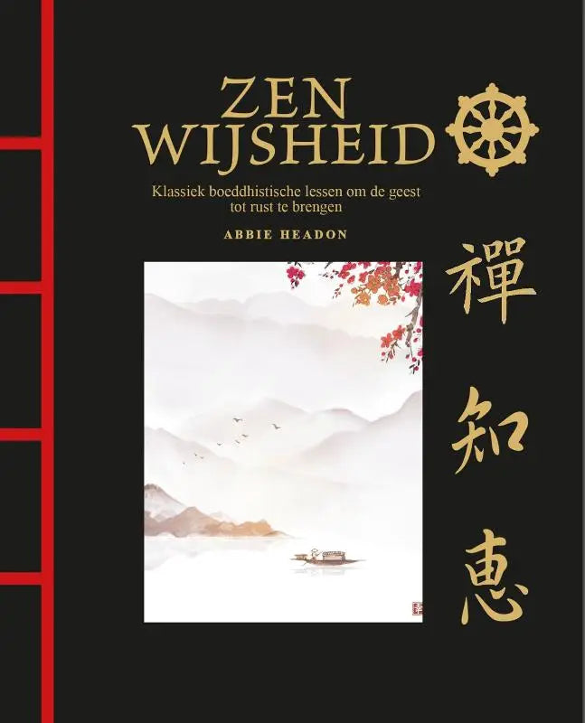Zenwijsheid - Klassiek boeddhistische lessen om de geest tot rust te brengen