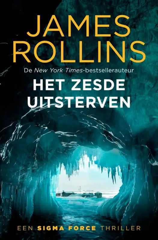 Het boek zesde uitsterven van james rollins toont een ijsgrot tunnel met turquoise ijsformaties en een arctisch landschap