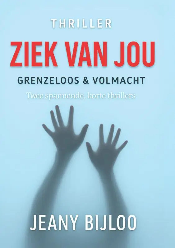 De boekcover van ziek van jou door jeany bijloo toont rode en witte tekst met silhouetten van rekkende handen, uitgeverij hartklopper