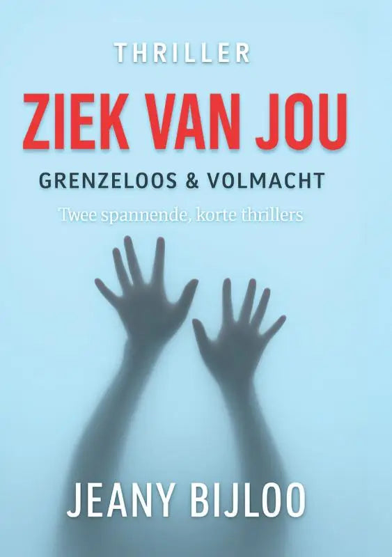 Boekcover van ziek van jou met grote rode en witte tekst op lichtblauwe achtergrond en silhouetten van handen