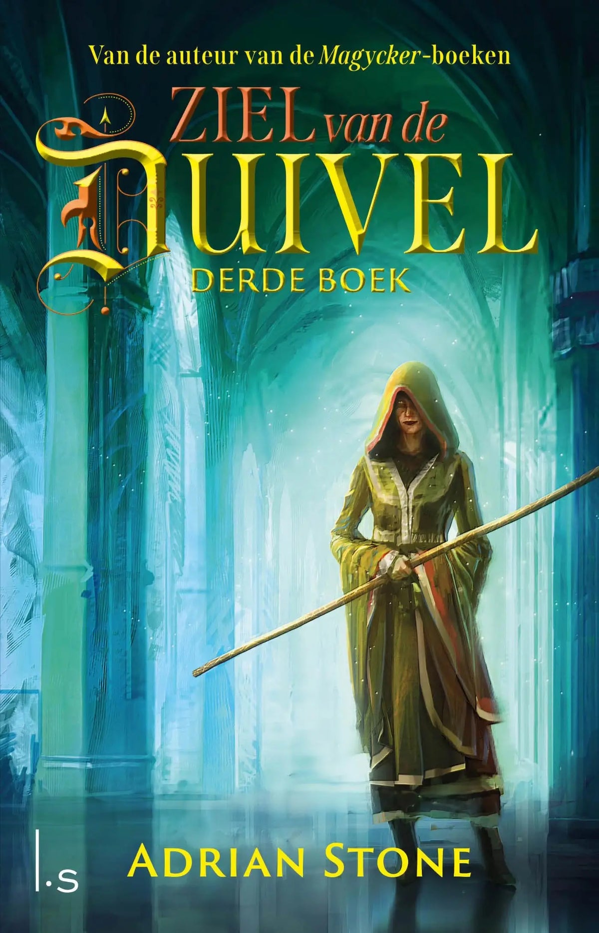 De boekcover van ziel van de duivel door adrian stone toont een kapmantel met staf voor een blauwe kathedraal achtergronduitingh sijthoff fantasy duivel trilogie