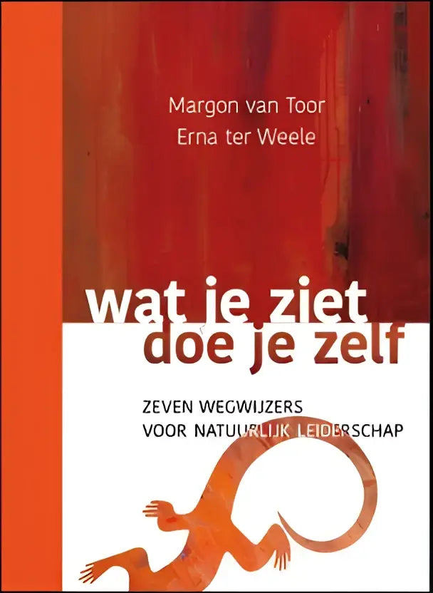 Het boek wat je ziet doe je zelf heeft een rood-wit omslag met een oranje hagedis en gaat over natuurlijk leiderschap