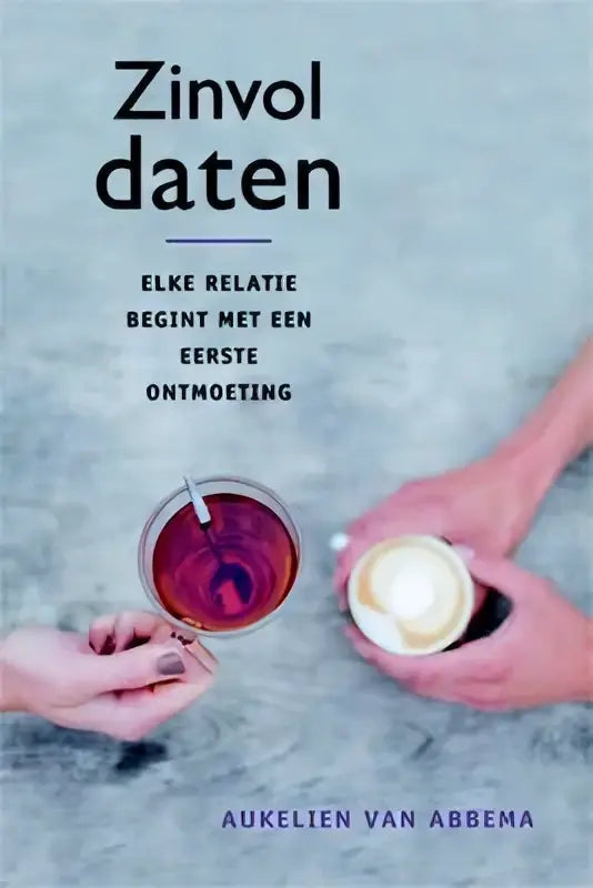 Het boek zinvol daten van jongbloed uitgeverij toont een titel in zwarte letters over relaties begint met een eerste ontmoeting