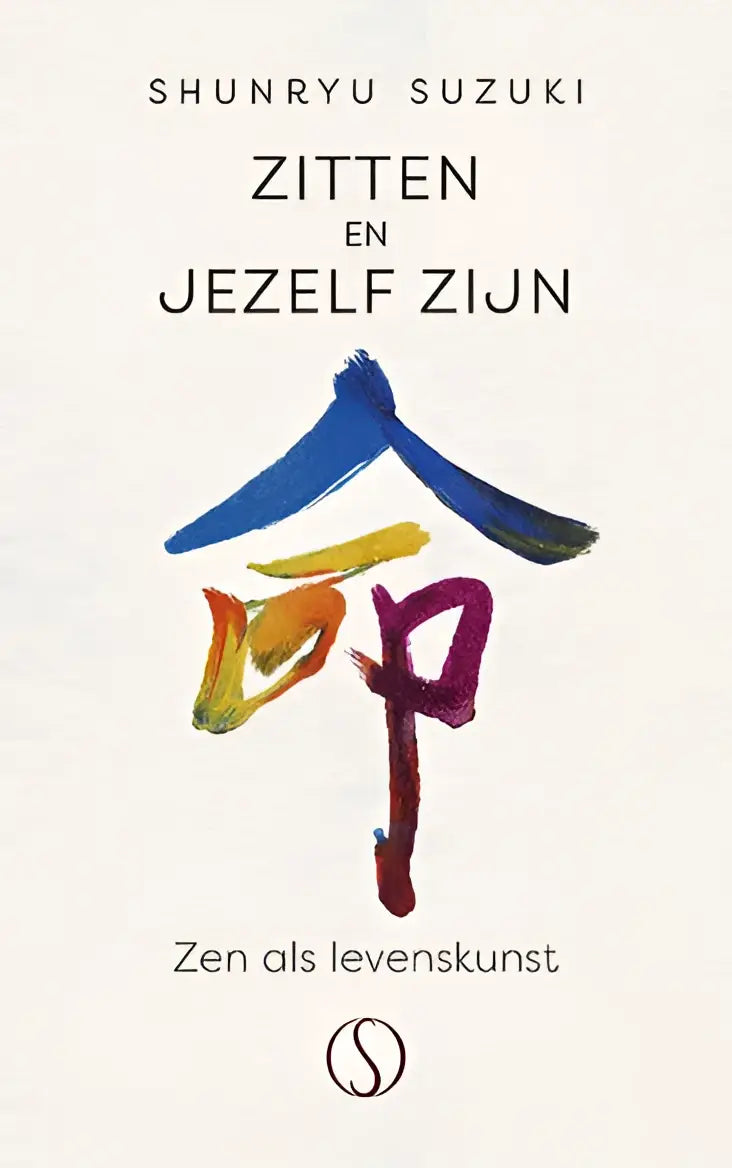 De boekcover van zitten en jezelf zijn toont een kleurrijk penseelstreekstijl chinees teken op een offwhite achtergrond
