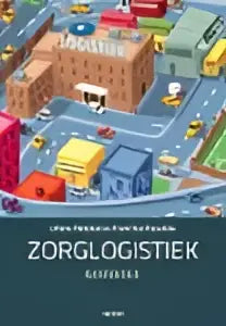 De boekcover van zorglogistiek toont een kleurrijke gestileerde kaart en de titel in zwarte letters met liliane pintelon pintelon
