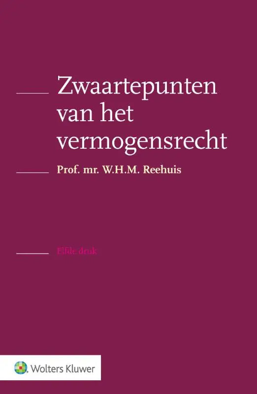 Maroon hardcover book zwaartepunten van het vermogensrecht by prof published by wolters kluwer nederland