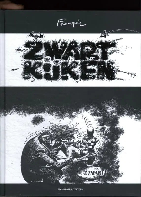 Zwart kijken boekomslag in zwart-wit met cartoonkarakter en gestileerde letters door andré franquin strips algemeen