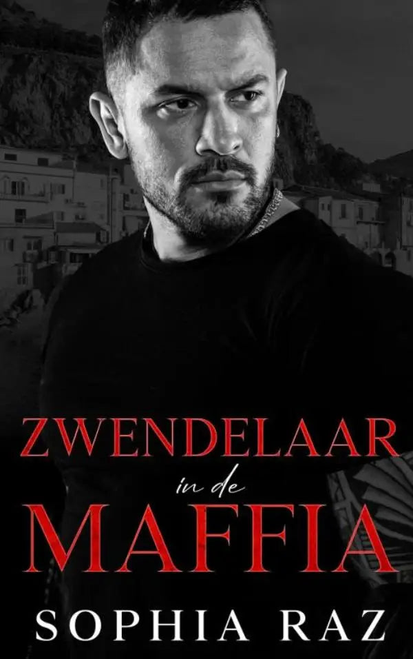 Boekcover zwart en rood met man in donker shirt en titel zwendelaar in de maffia door sophia raz